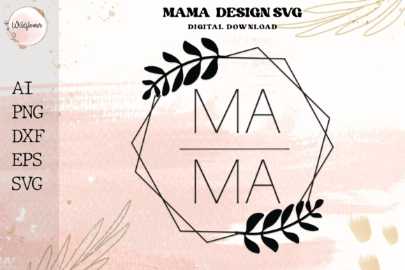 Mama Floral Hexagon SVG